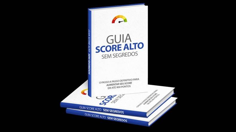 Guia Score Alto Sem Segredos Funciona? Guia Score Alto Sem Segredos Dá Resultado?