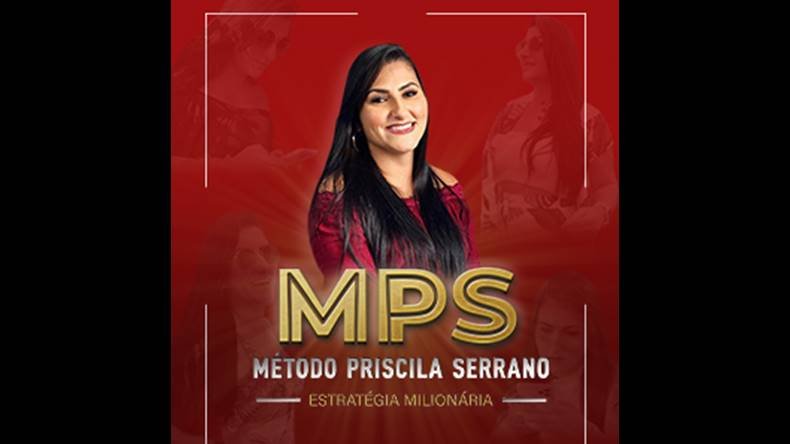 Método Priscila Serrano - MPS Funciona? Método Priscila Serrano - MPS Dá Resultado?